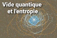 Relation entre vide quantique et l'entropie